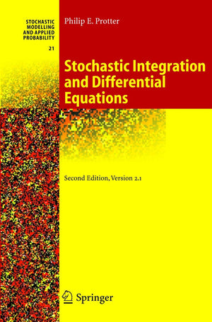 Stochastic Integration and Differential Equations,New