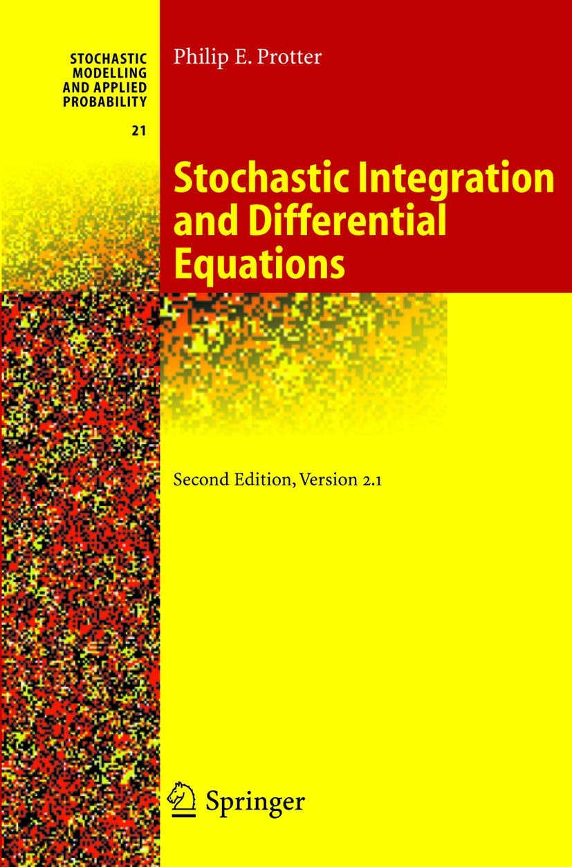 Stochastic Integration and Differential Equations,New