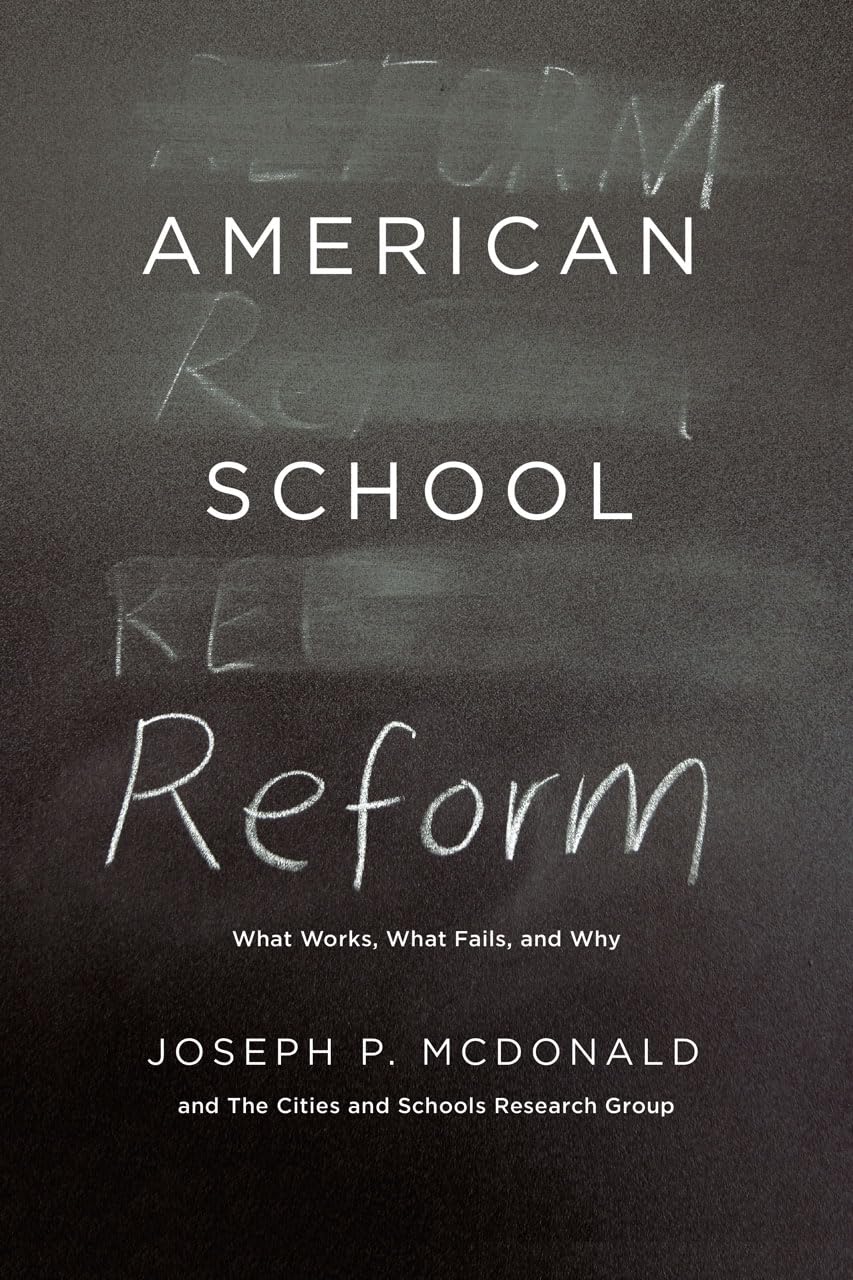 American School Reform: What Works, What Fails, and Why,Used