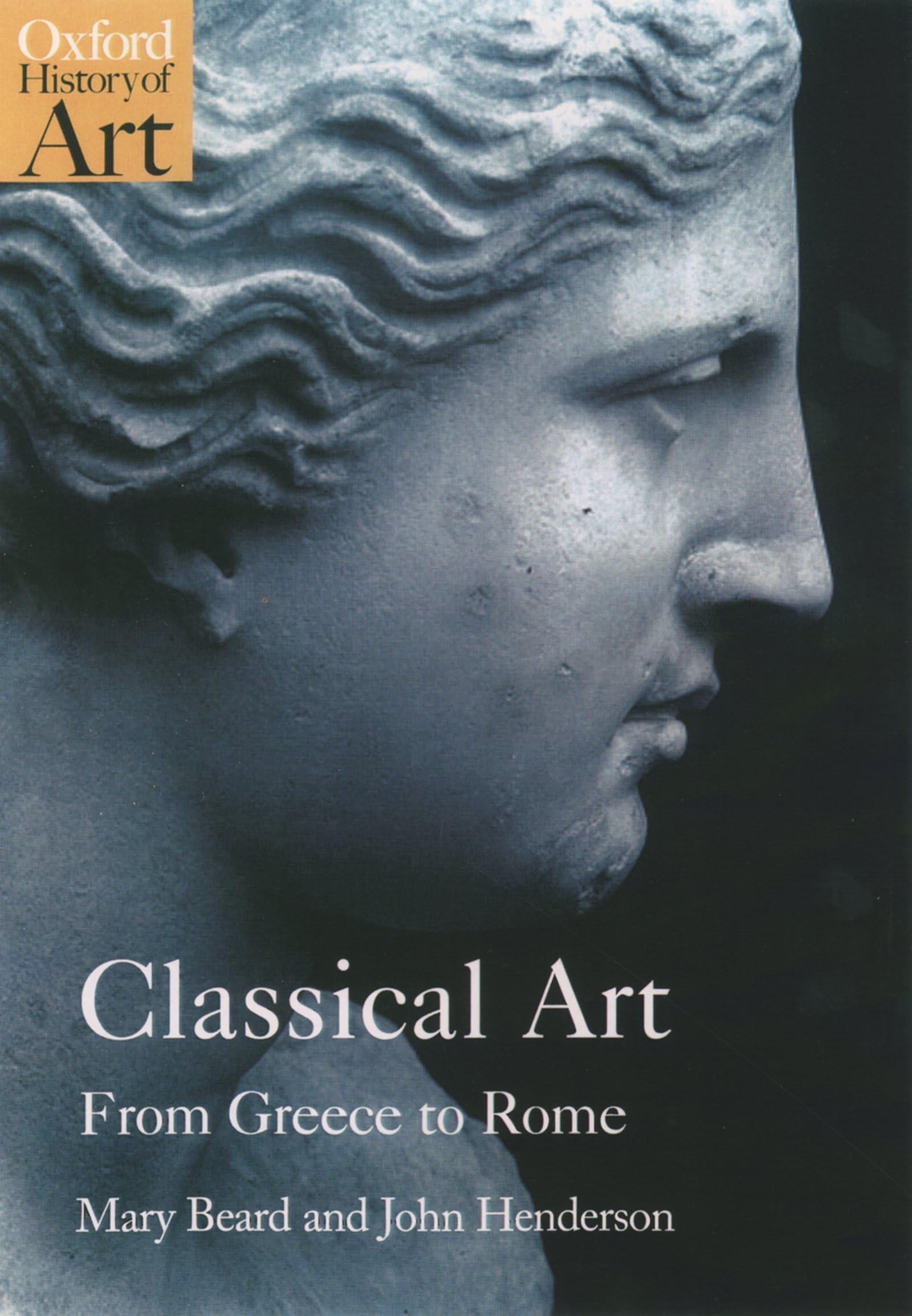 Classical Art: From Greece To Rome (Oxford History Of Art),New