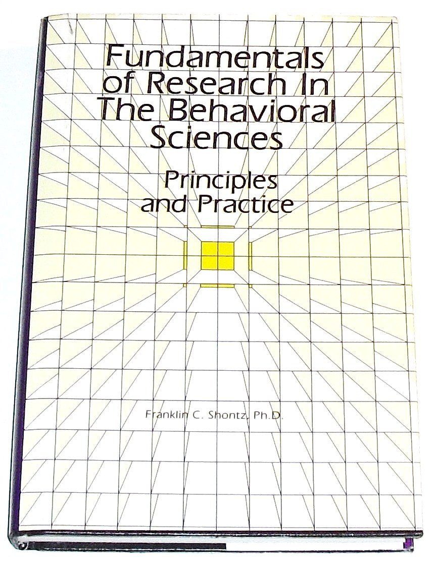 Fundamentals of Research in the Behavioral Sciences: Principles and Practice,Used
