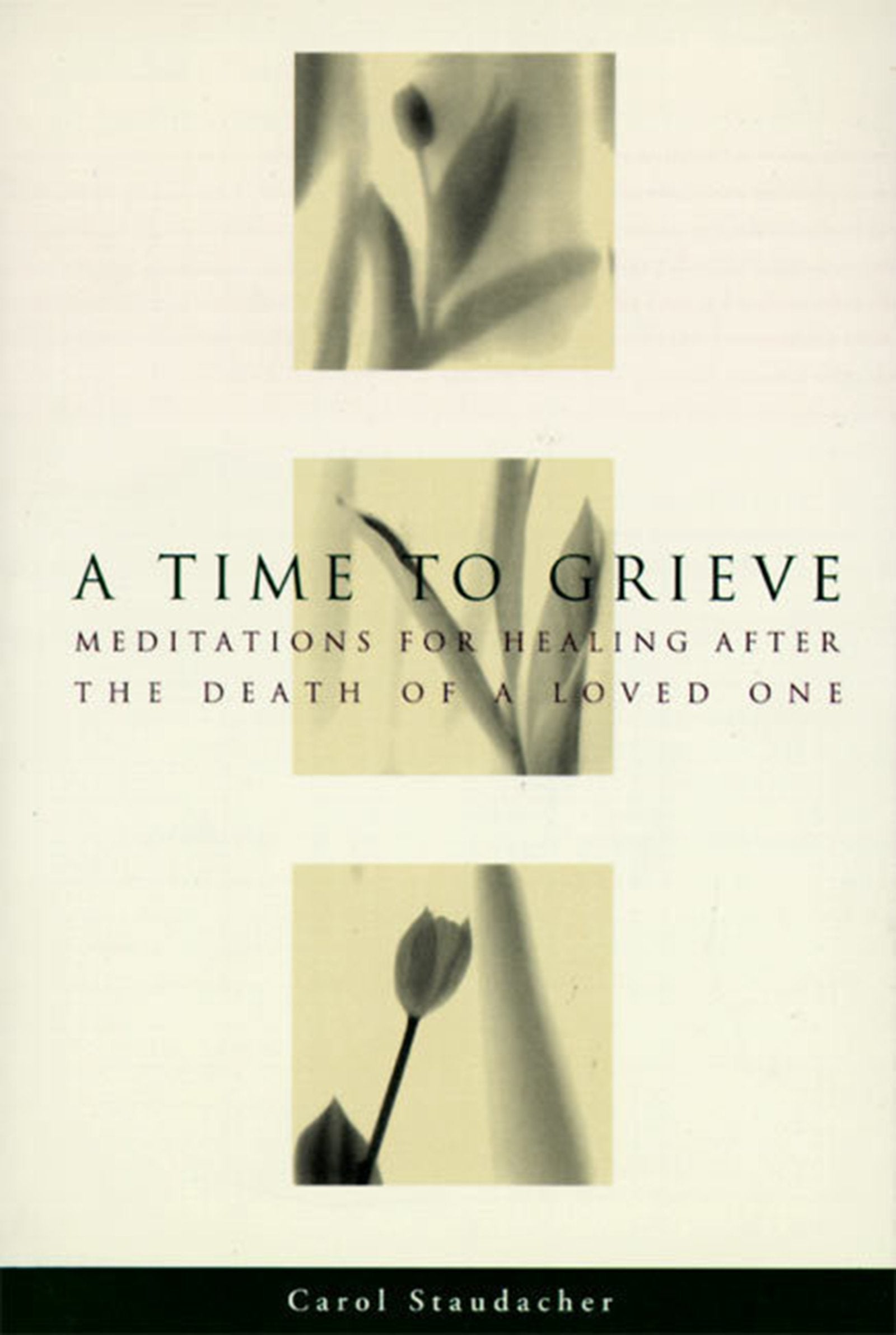A Time to Grieve: Meditations for Healing After the Death of a Loved One,Used