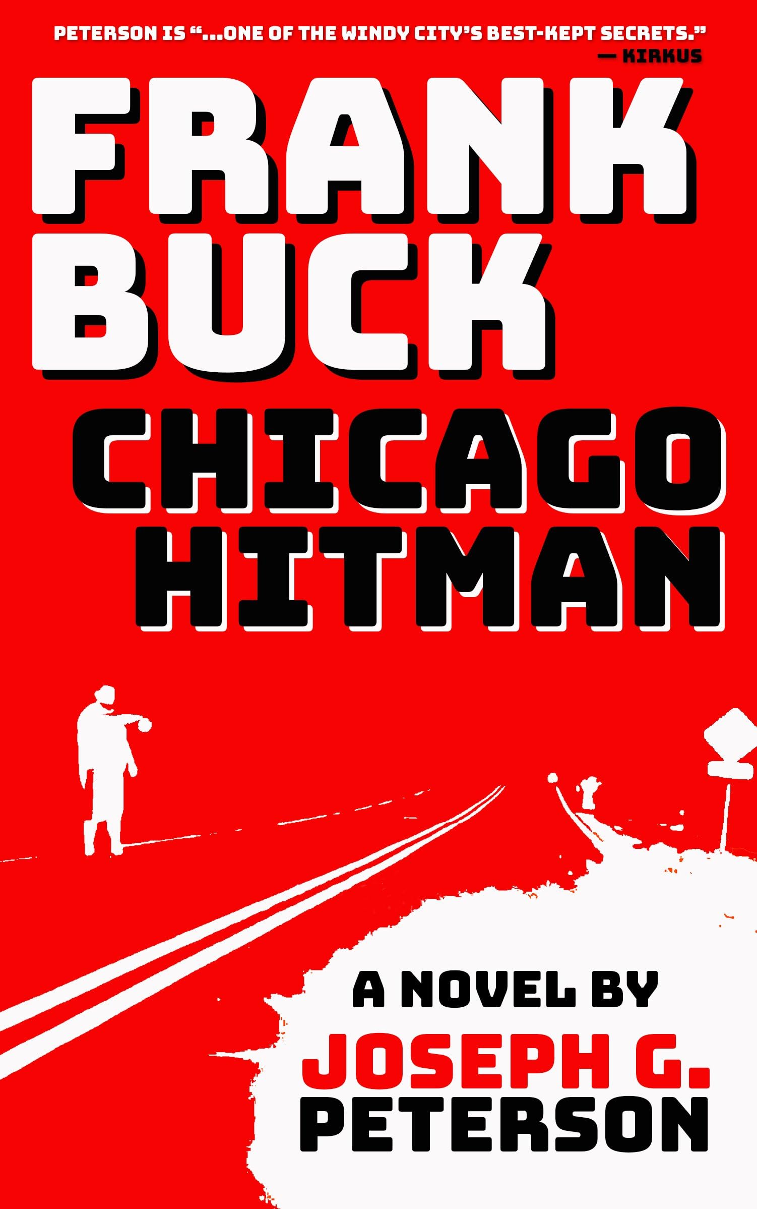 Frank Buck: Chicago Hitman (New Chicago Classics, 12)