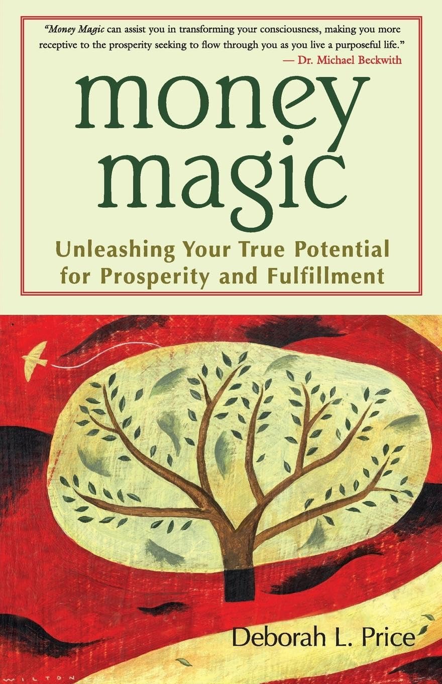 Money Magic: Unleashing Your True Potential for Prosperity and Fulfillment,Used