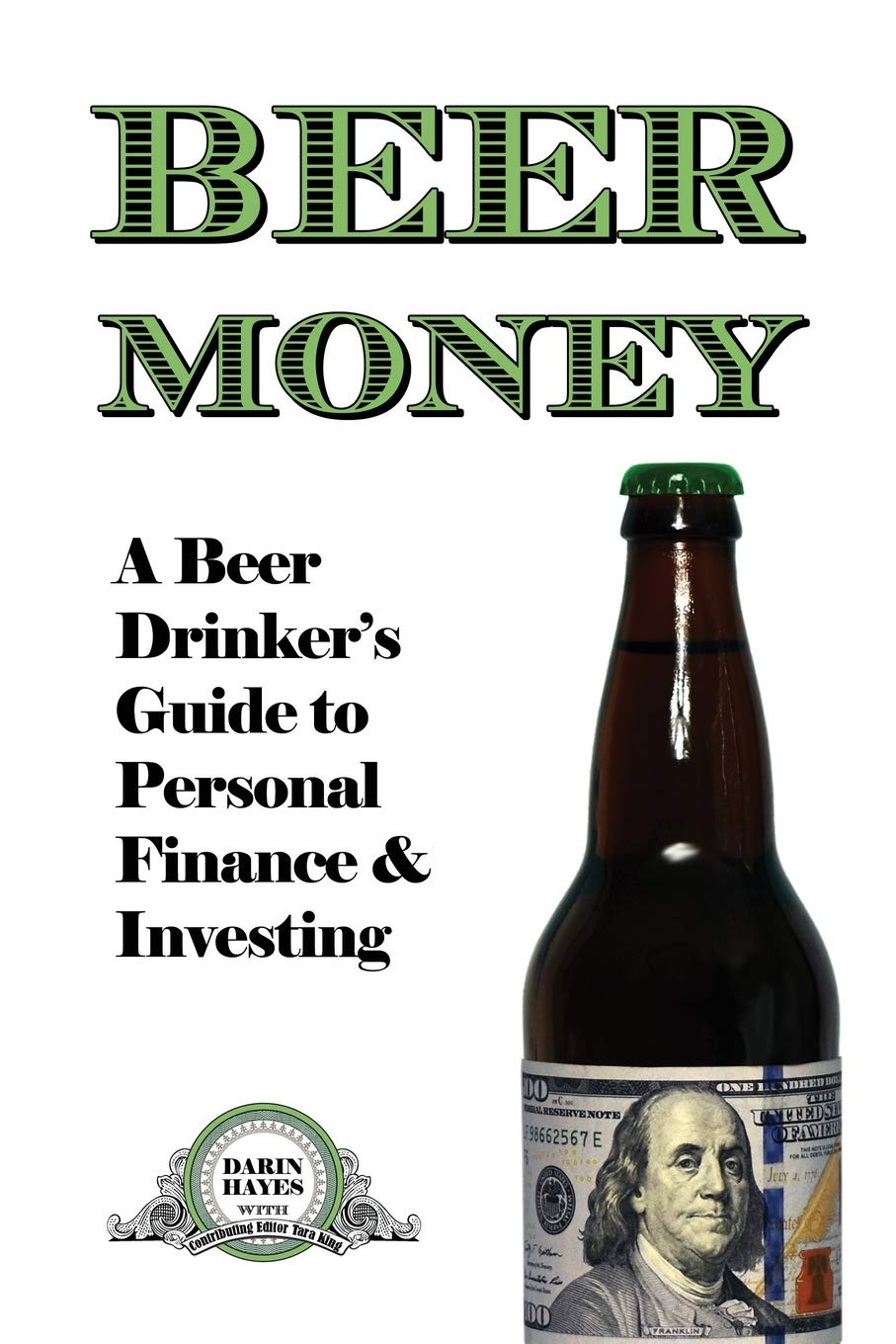 Beer Money: A Beer Drinker'S Guide To Personal Finance And Investing,Used