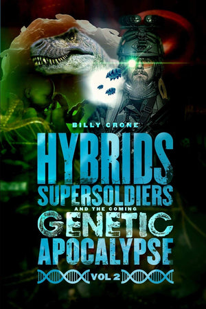 Hybrids, Super Soldiers & the Coming Genetic Apocalypse Vol.2,Used