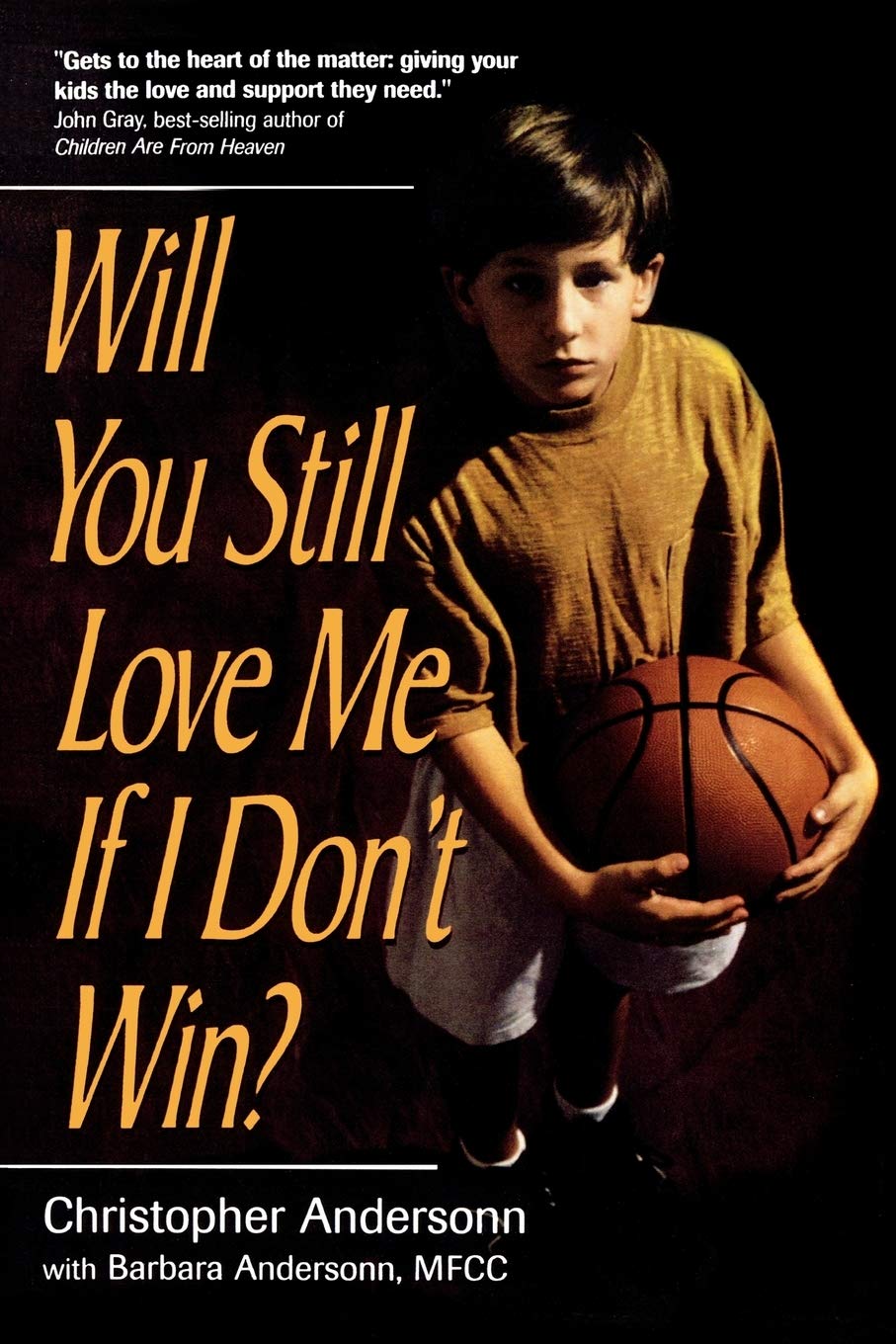 Will You Still Love Me If I Don't Win?: A Guide for Parents of Young Athletes,Used