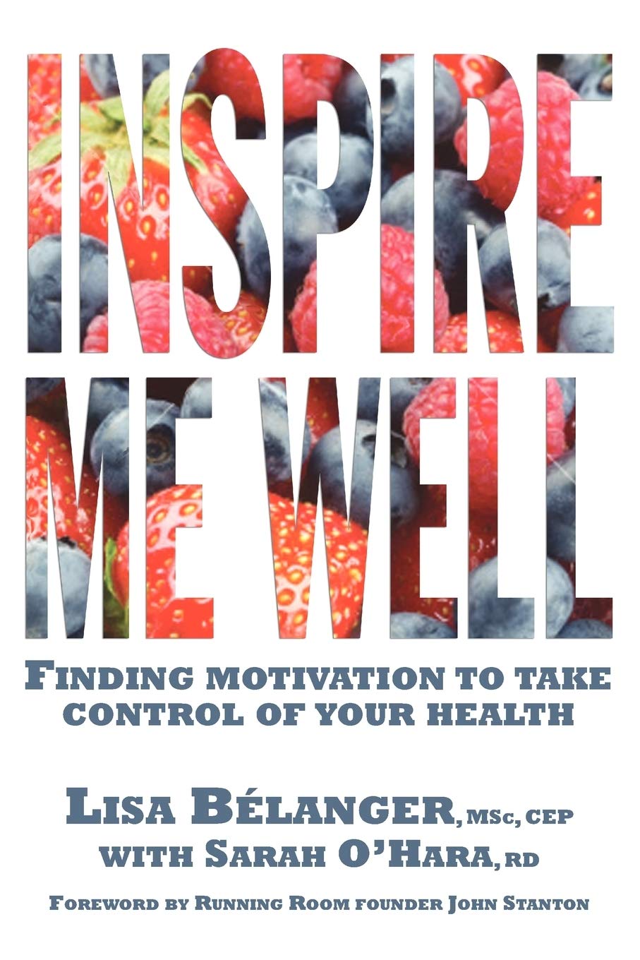 Inspire Me Well: Finding Motivation To Take Control Of Your Health,Used