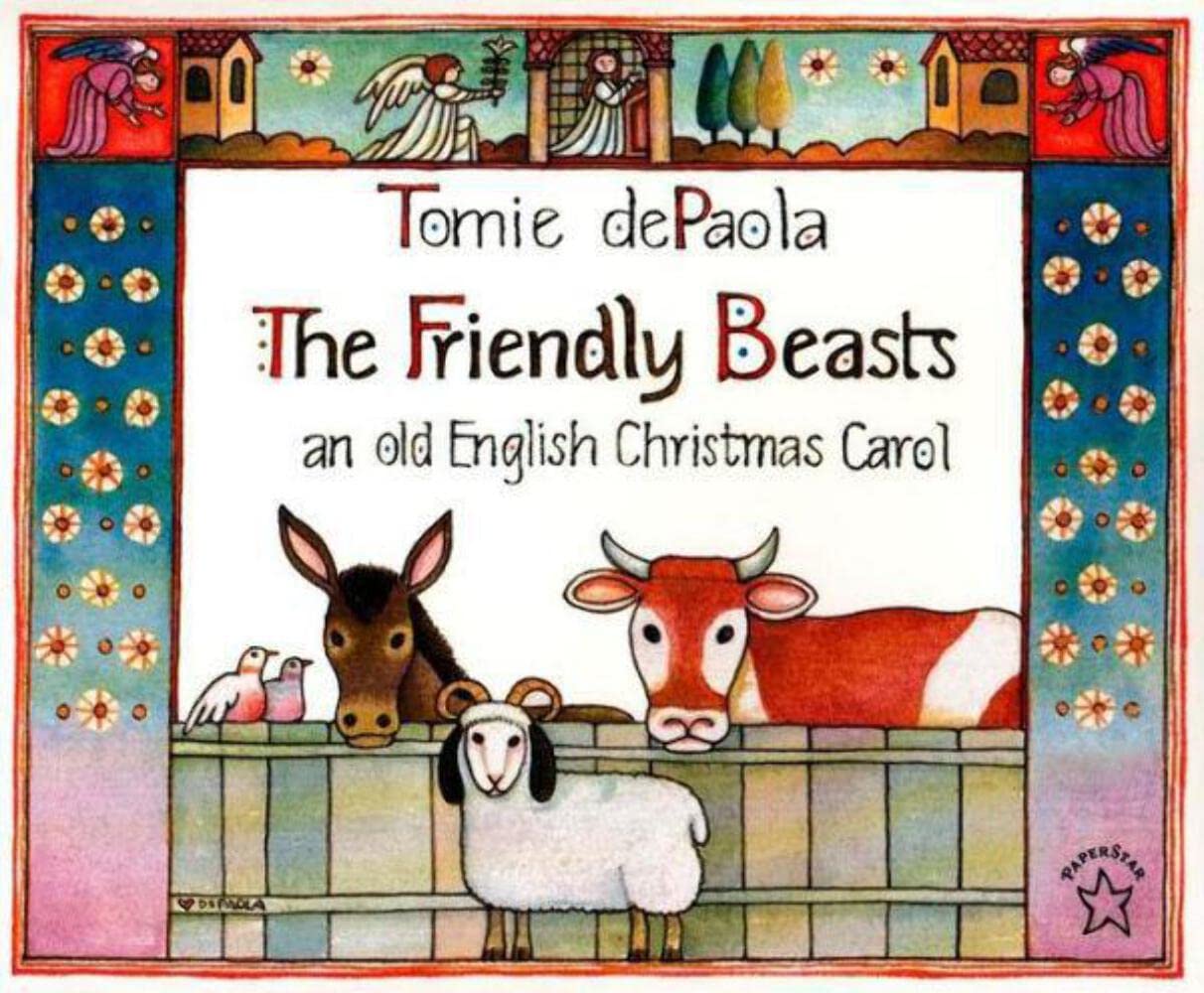 The Friendly Beasts: an old English Christmas Carol,New