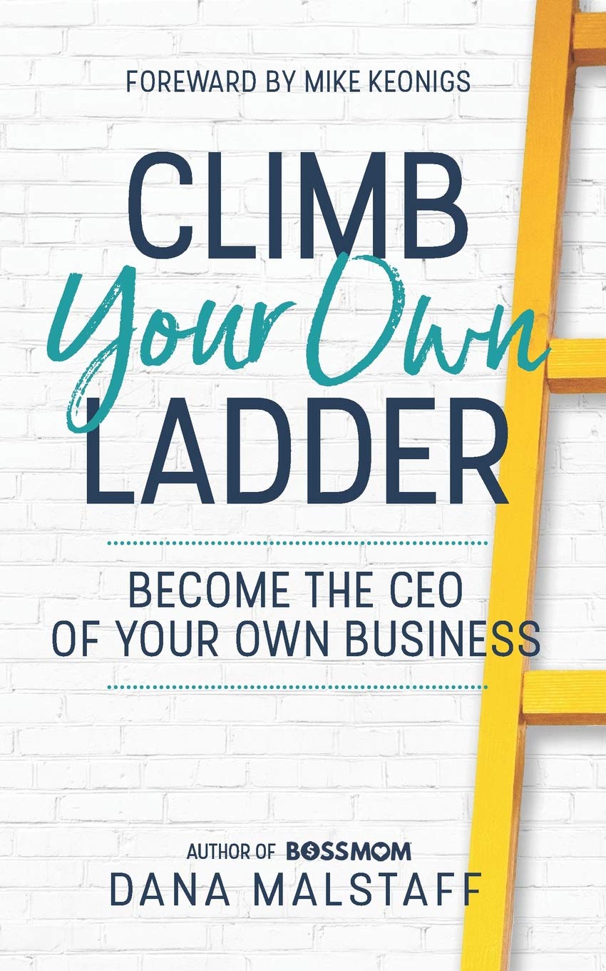 Climb Your Own Ladder: Become the CEO of Your Own Business,Used
