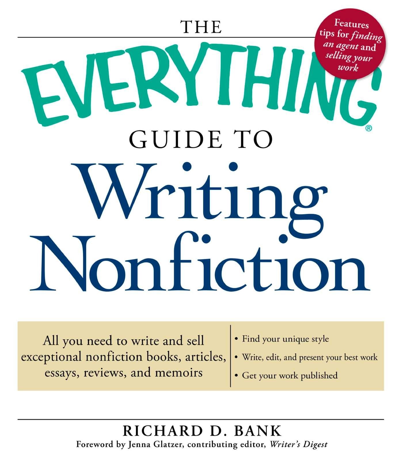 The Everything Guide to Writing Nonfiction: All you need to write and sell exceptional nonfiction books, articles, essays, revie,Used