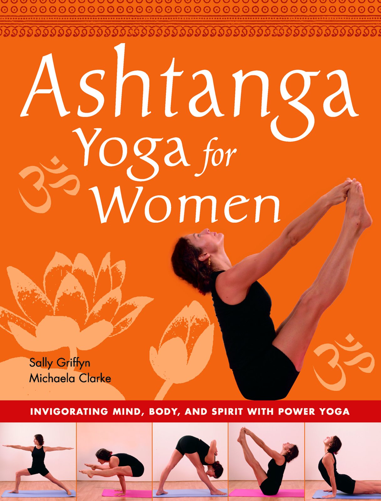 Ashtanga Yoga For Women: Invigorating Mind, Body, And Spirit With Power Yoga