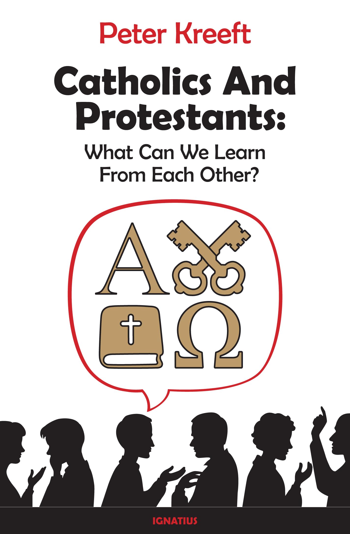 Catholics and Protestants: What Can We Learn from Each Other?,Used