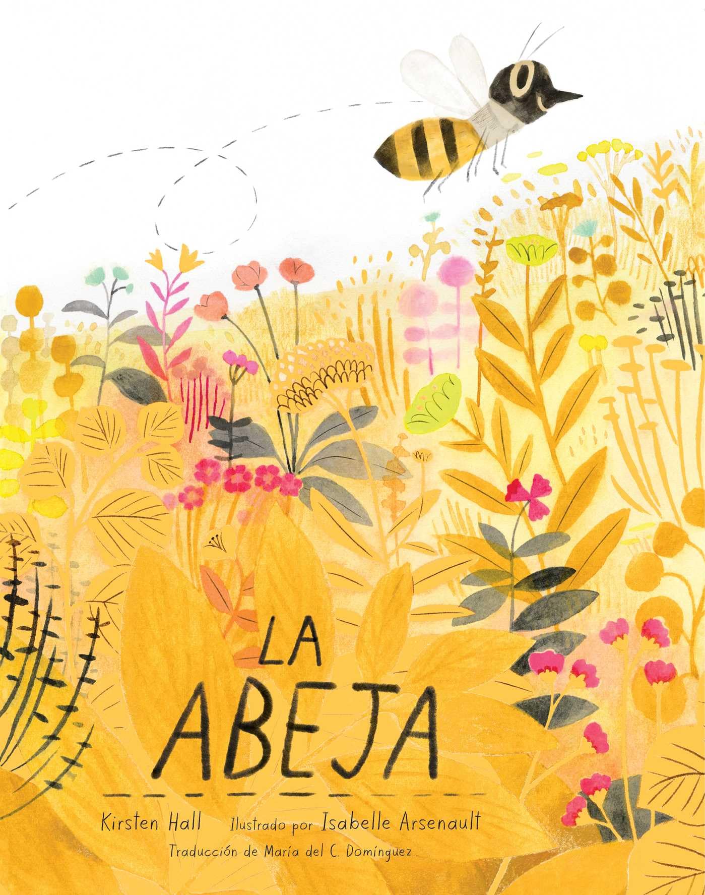 La Abeja (The Honeybee) (Honeybee And Friends) (Spanish Edition)