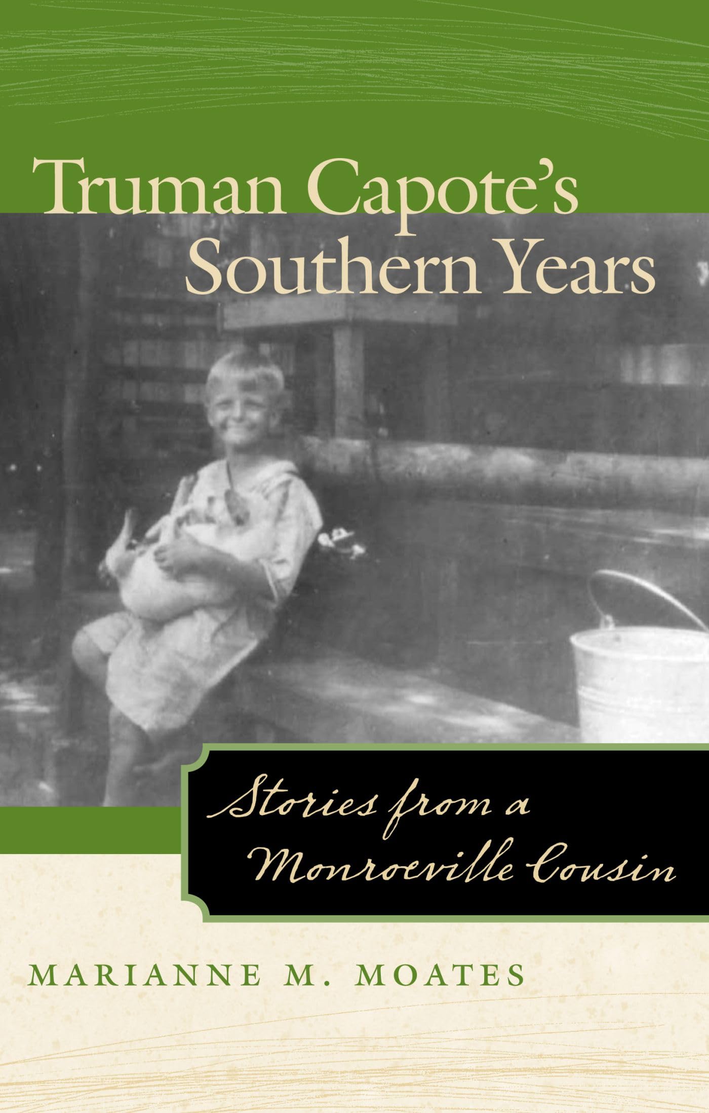 Truman Capote's Southern Years: Stories from a Monroeville Cousin,Used