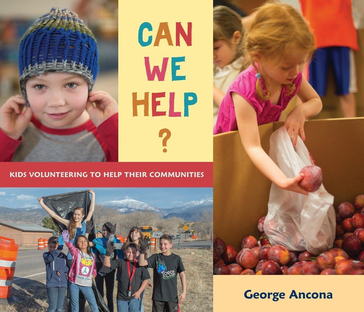 Can We Help?: Kids Volunteering To Help Their Communities