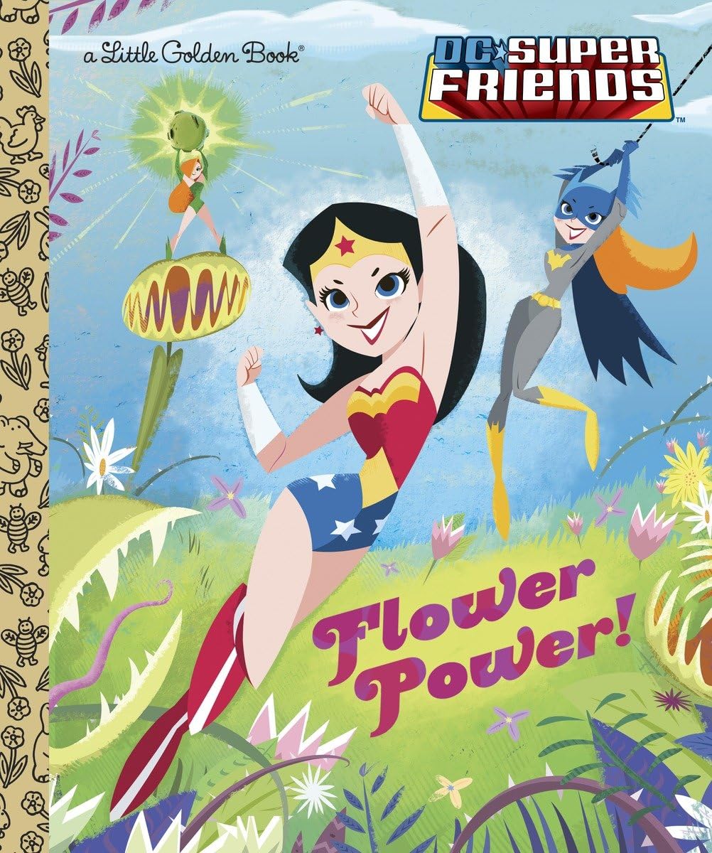 Flower Power! (DC Super Friends) (Little Golden Book),Used