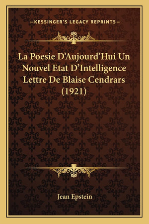 La Poesie D'Aujourd'hui Un Nouvel Etat D'Intelligence Lettre de Blaise Cendrars (1921) (French Edition),Used