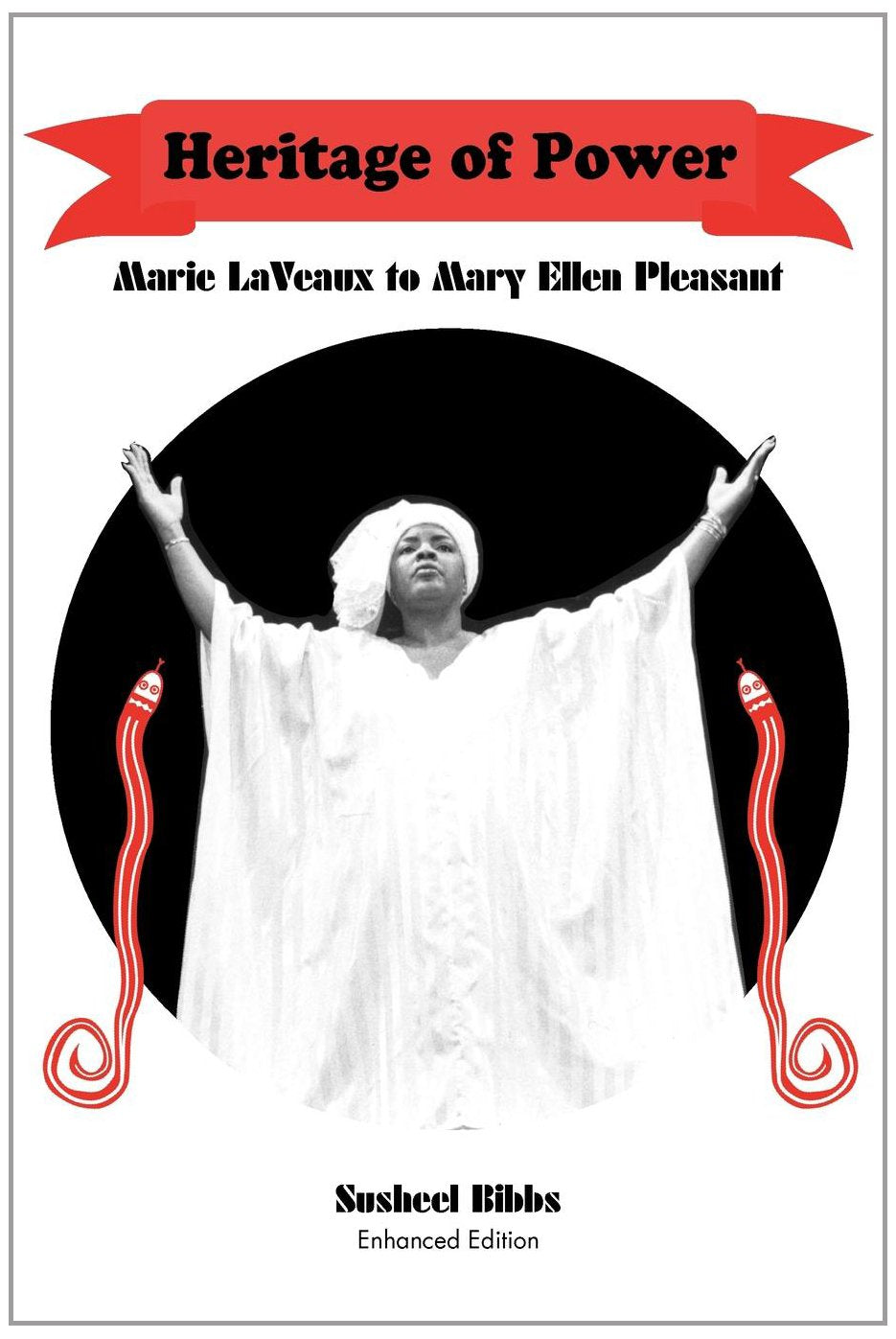 Heritage of Power: Marie LaVeaux to Mary Ellen Pleasant (Enhanced Edition),Used