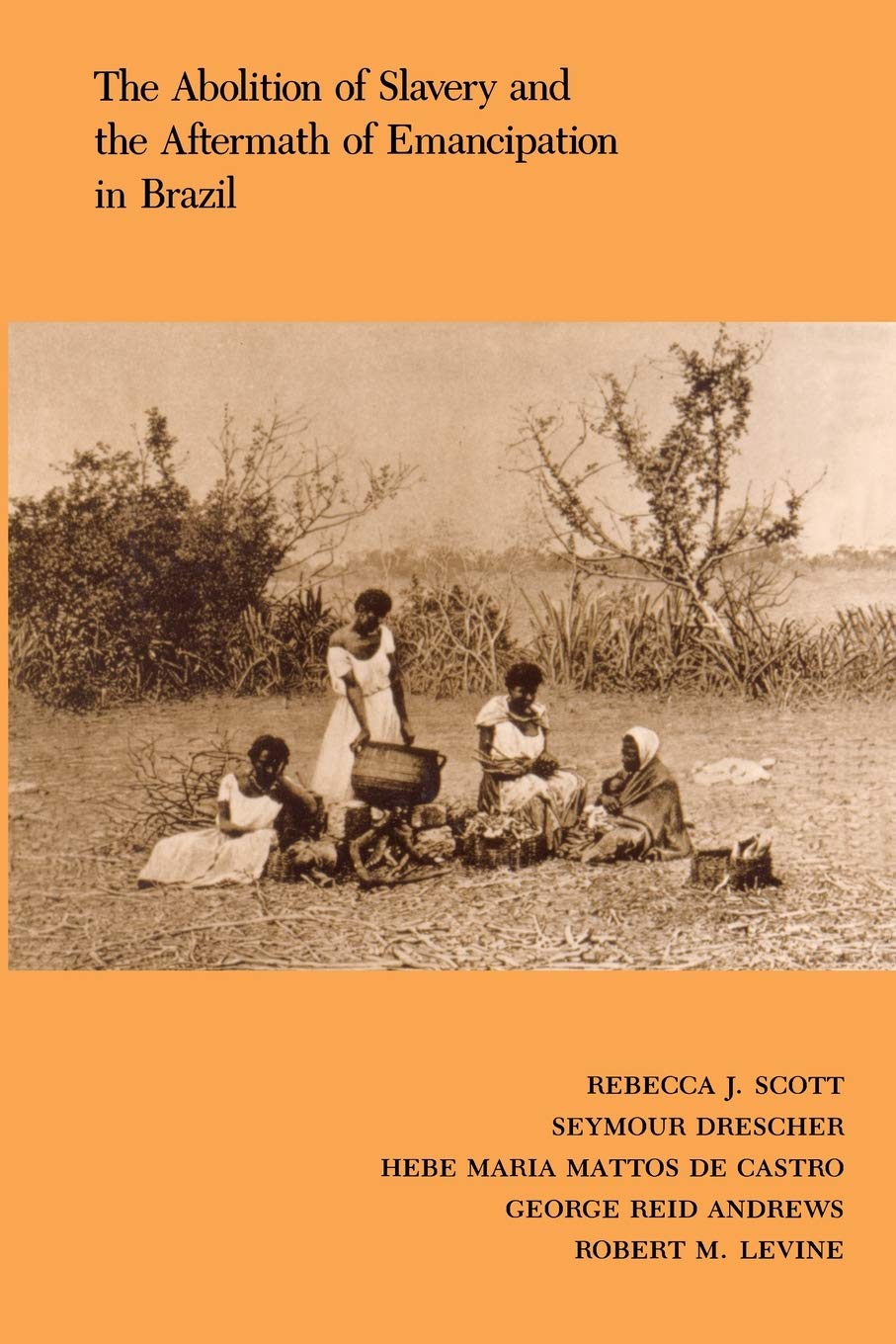 The Abolition Of Slavery And The Aftermath Of Emancipation In Brazil,Used