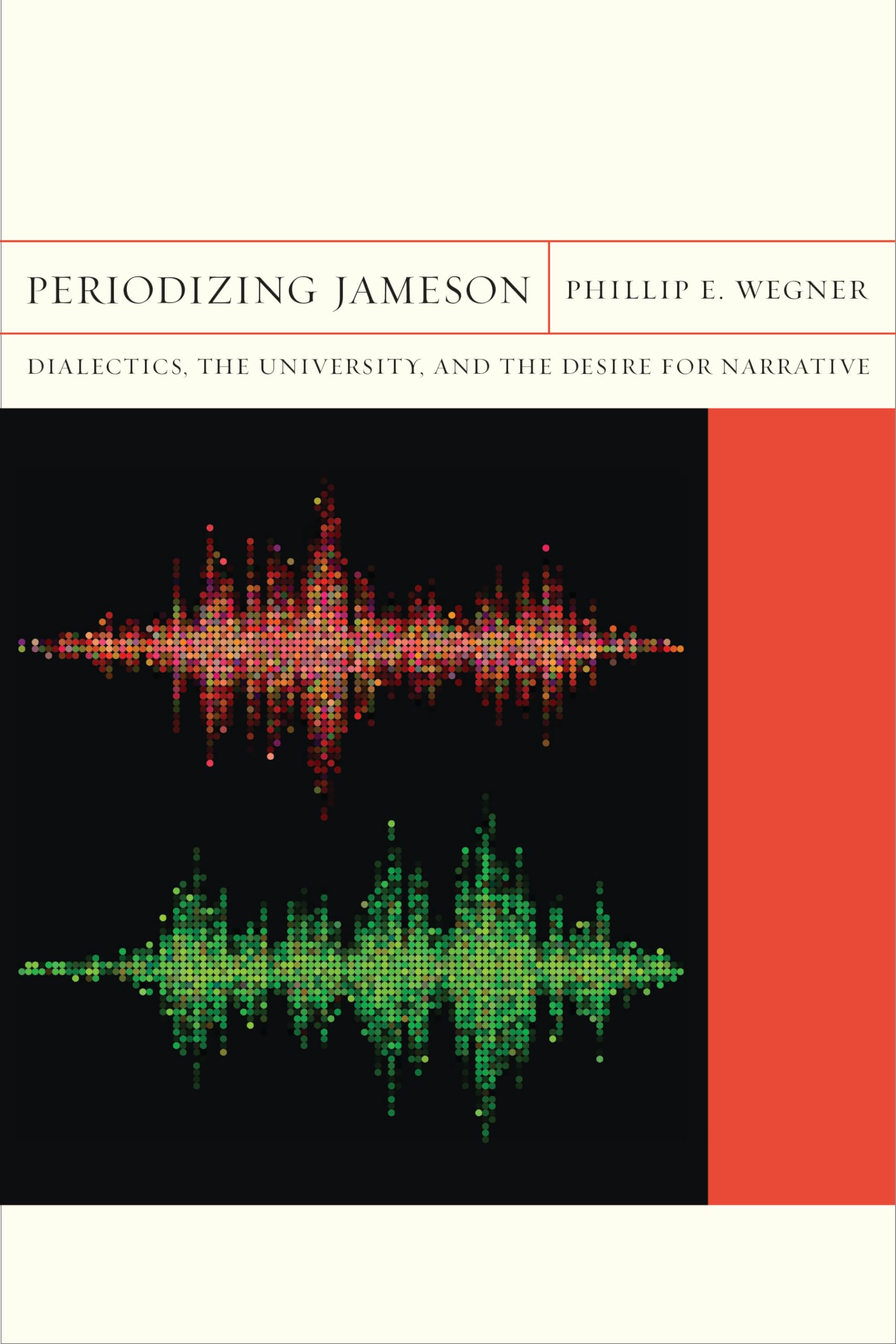 Periodizing Jameson: Dialectics, The University, And The Desire For Narrative (Volume 16) (Flashpoints),New