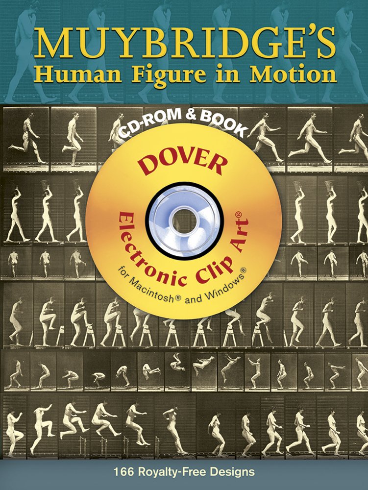 Muybridge s Human Figure in Motion (Dover Electronic Clip Art) (CDROM and Book)