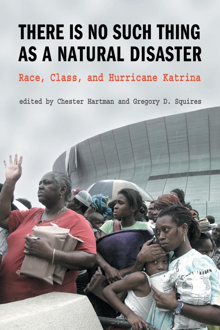 There Is No Such Thing As A Natural Disaster