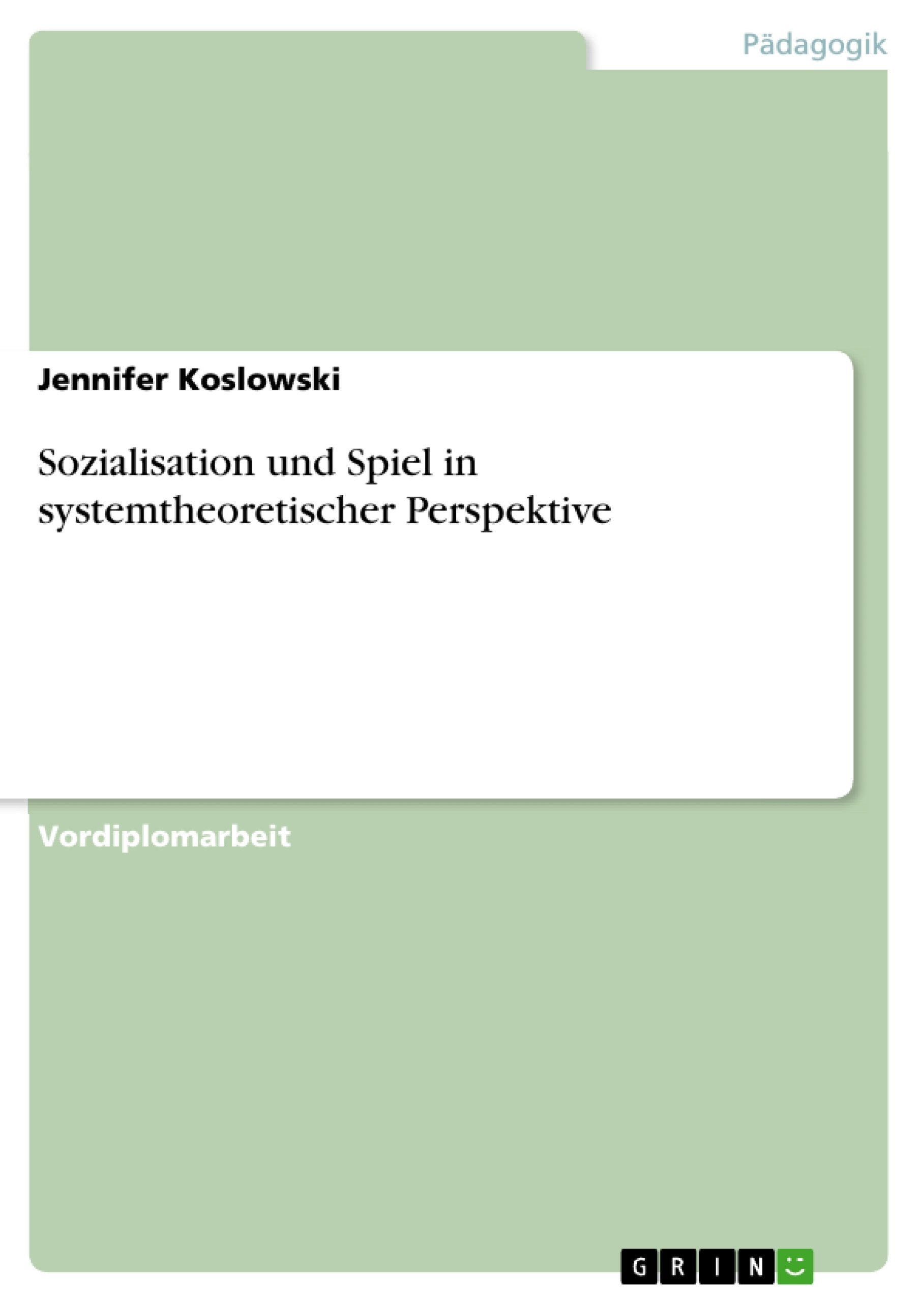 Sozialisation Und Spiel In Systemtheoretischer Perspektive (German Edition),Used