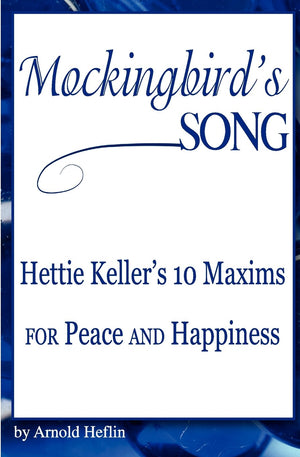 Mockingbird's Song: Hettie Keller's 10 Maxims for Peace and Happiness,Used