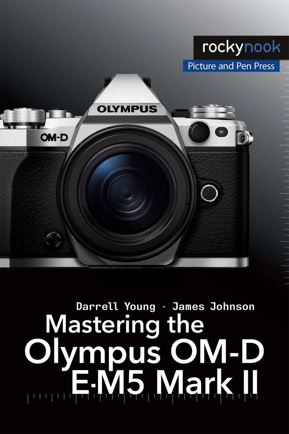 Mastering the Olympus OMD EM5 Mark II (The Mastering Camera Guide Series),Used