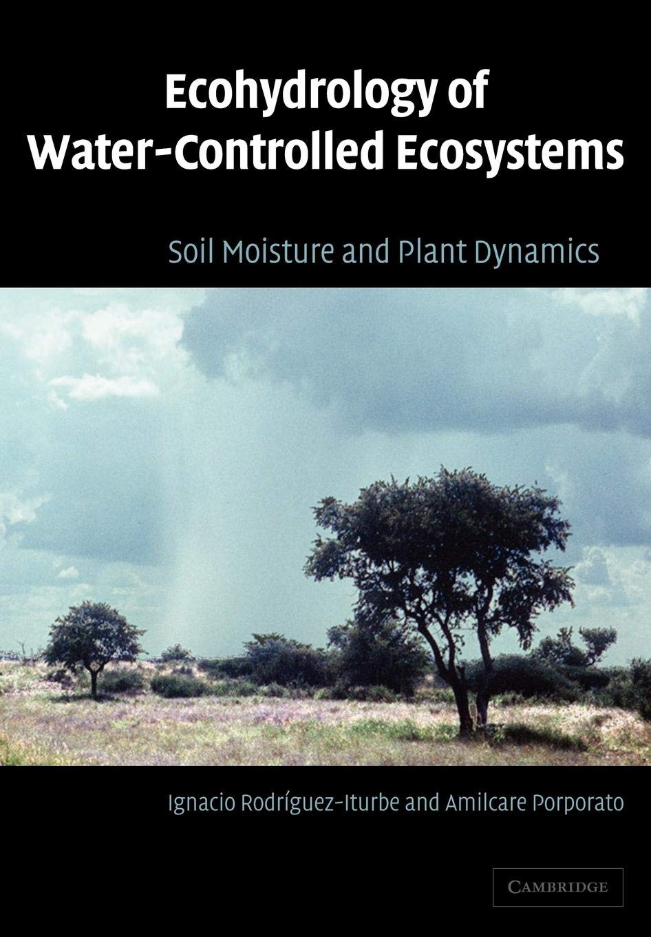 Ecohydrology of WaterControlled Ecosystems Soil Moisture and Plant Dynamics,Used