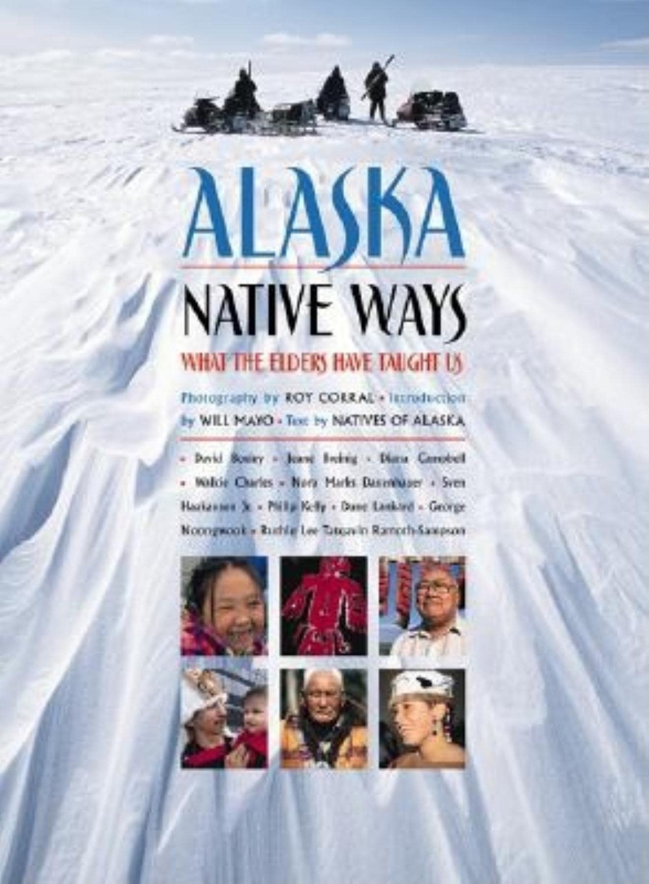 Alaska Native Ways: What the Elders Have Taught Us,Used