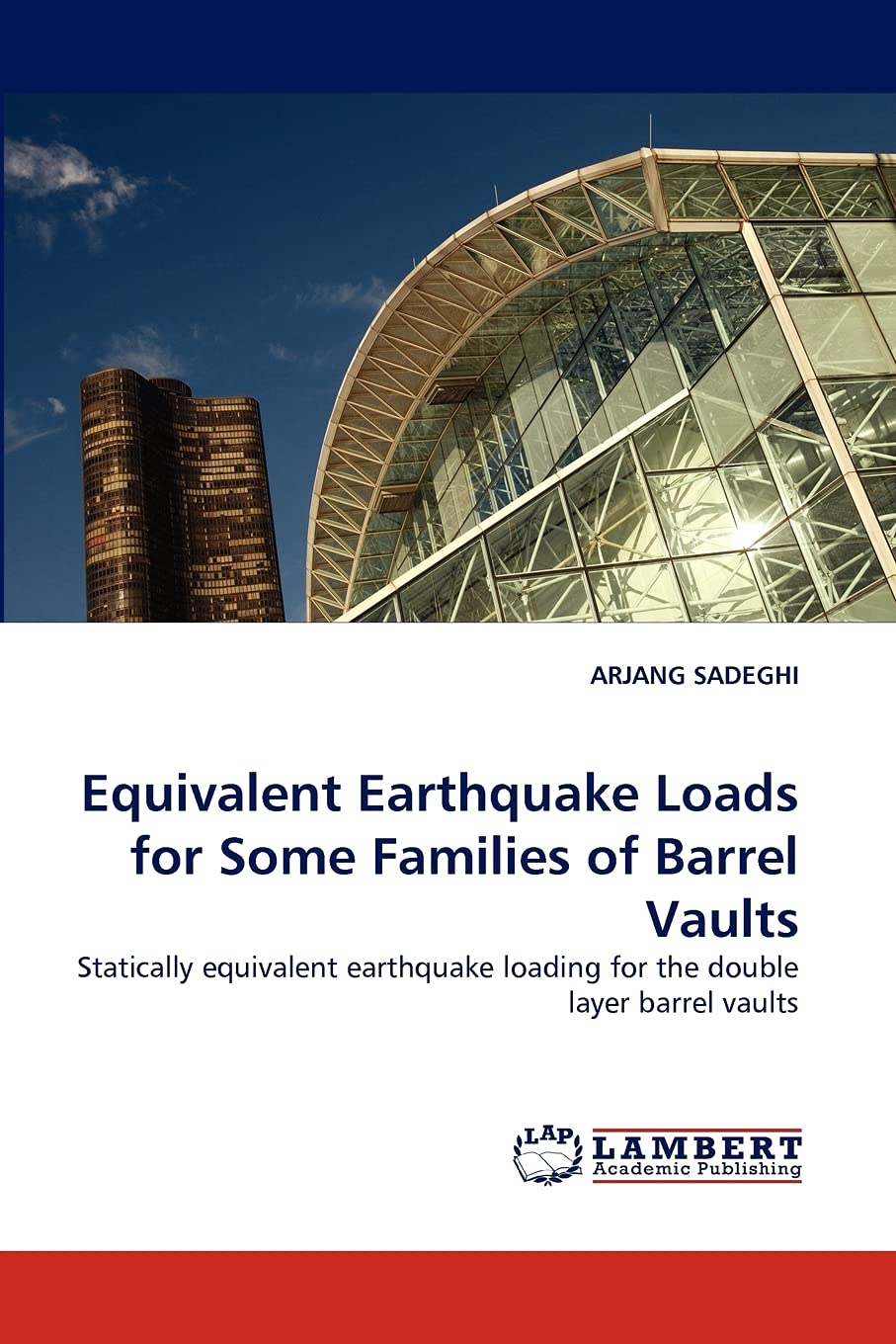 Equivalent Earthquake Loads for Some Families of Barrel Vaults: Statically equivalent earthquake loading for the double layer ba,Used