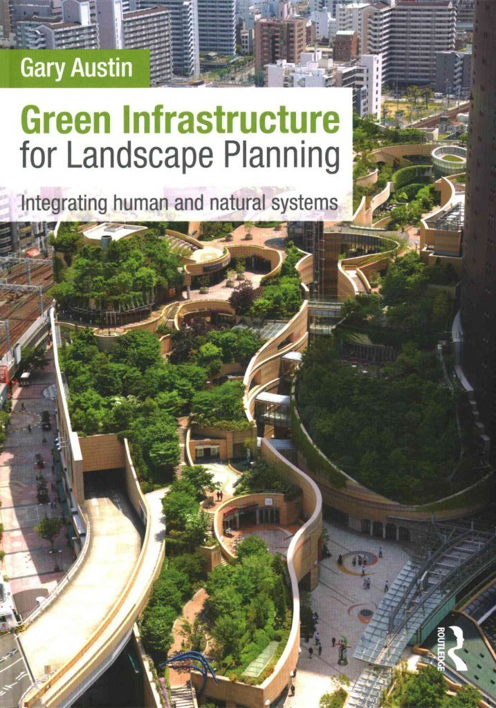 Green Infrastructure for Landscape Planning: Integrating Human and Natural Systems,Used