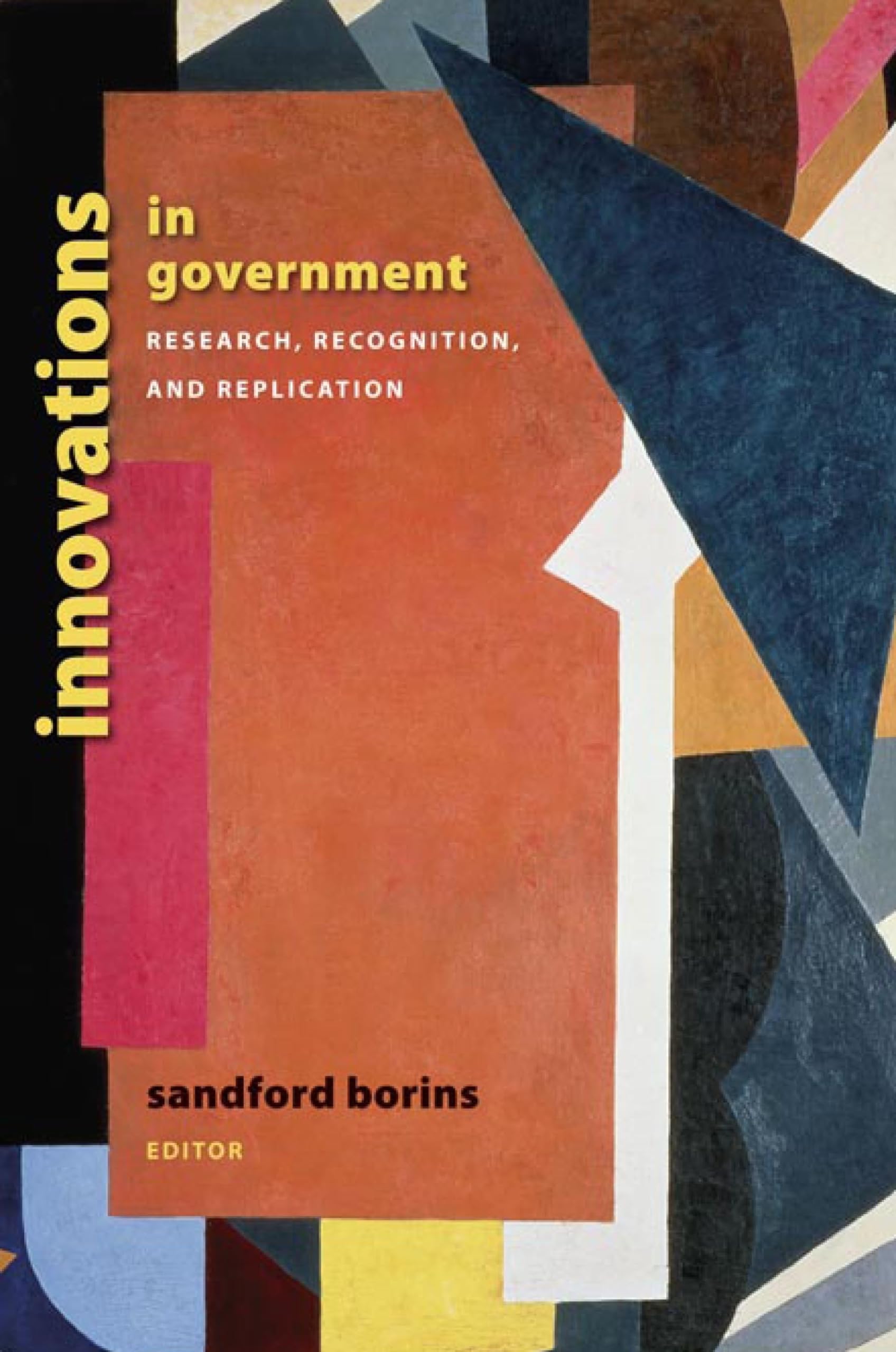 Innovations In Government: Research, Recognition, And Replication (Brookings / Ash Center Series, 'Innovative Governance In The ,Used