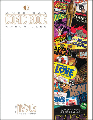 American Comic Book Chronicles: The 1970S (American Comic Book Chronicles Hc)