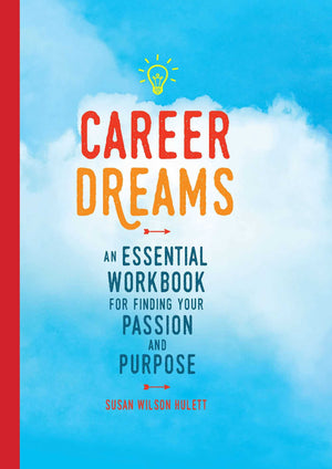 Career Dreams: An Essential Workbook for Finding Your Passion and Purpose,Used