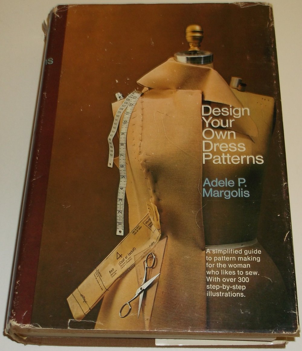 Design Your Own Dress Patterns: A Primer in Pattern Making for Women Who Like to Sew,Used