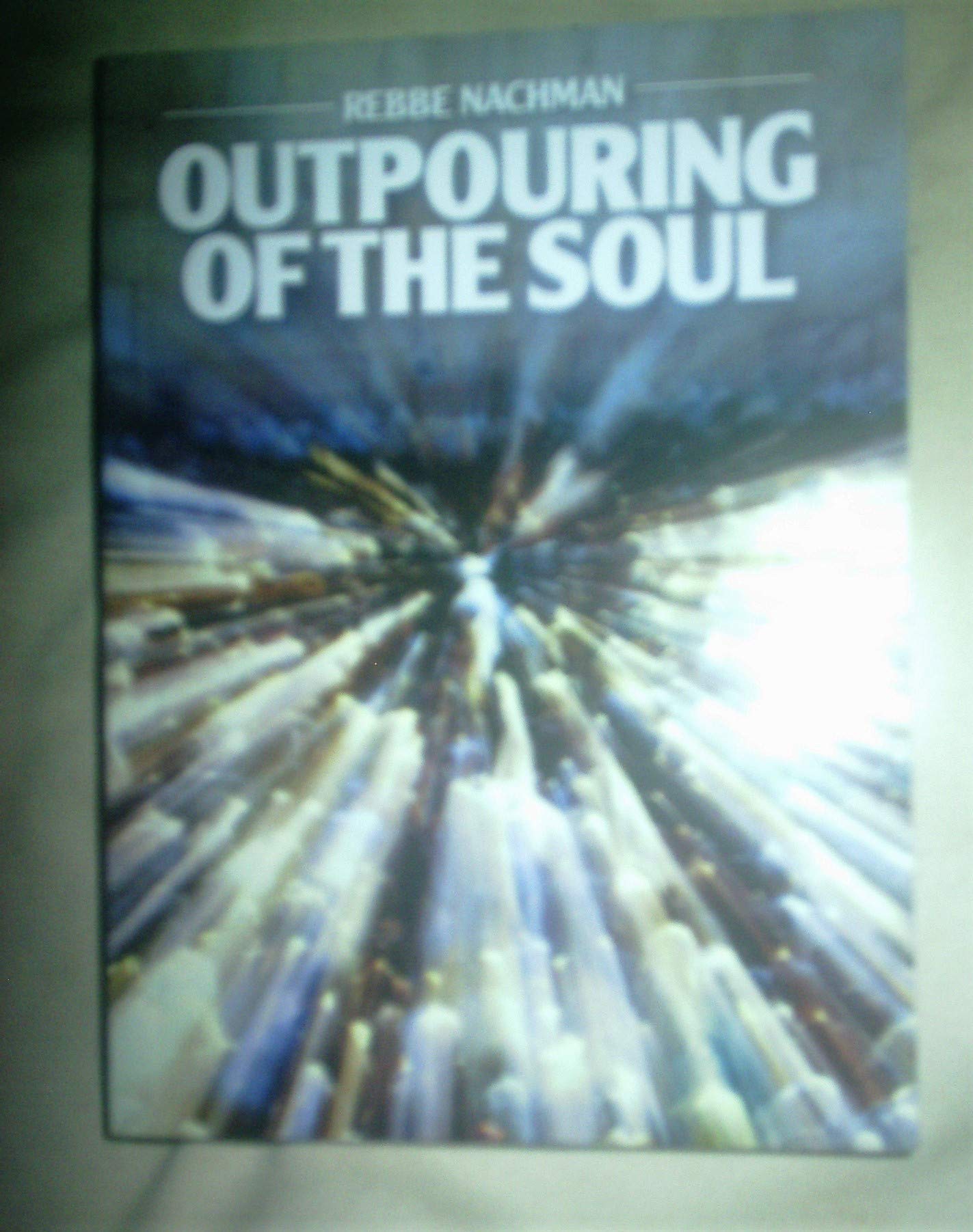 Outpouring of the Soul Rabbi Nachman's Path in Meditation,Used