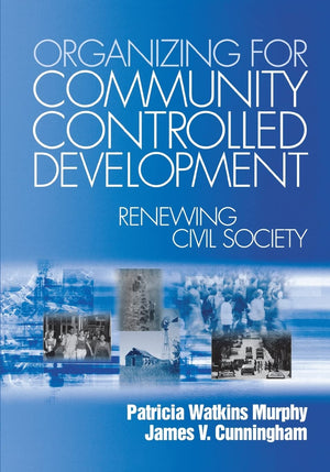Organizing for Community Controlled Development: Renewing Civil Society,Used