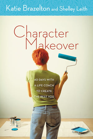 Character Makeover: 40 Days with a Life Coach to Create the Best You,Used