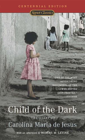 Child Of The Dark: The Diary Of Carolina Maria De Jesus,New