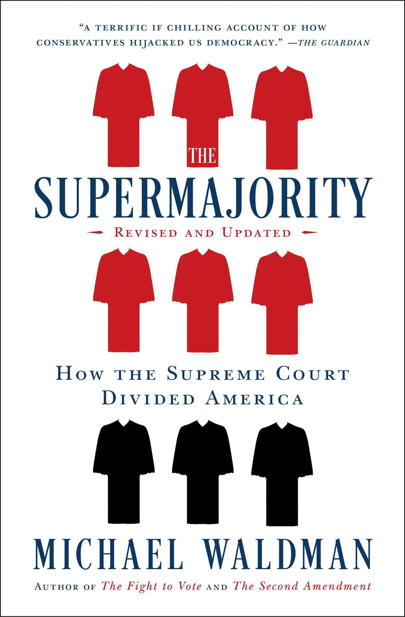 The Supermajority: How The Supreme Court Divided America,New