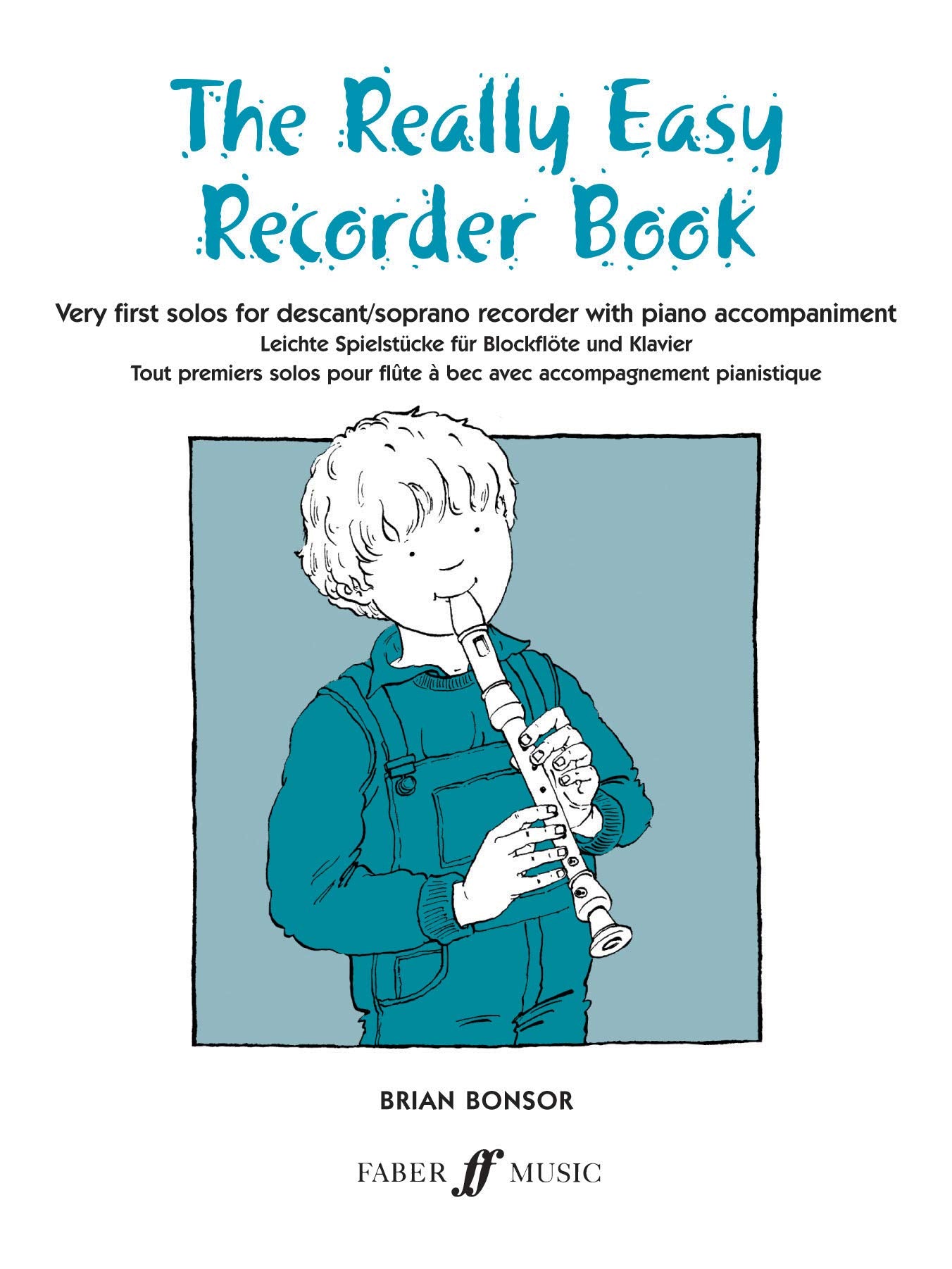 The Really Easy Recorder Book: Very First Solos for Recorder with Piano Accompaniment (Faber Edition),Used