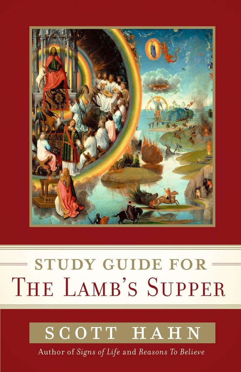Scott Hahn'S Study Guide For The Lamb' S Supper,New