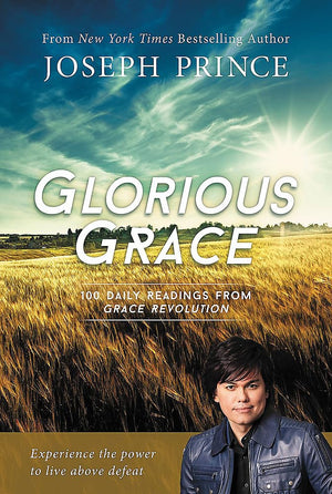 Glorious Grace: 100 Daily Readings From Grace Revolution