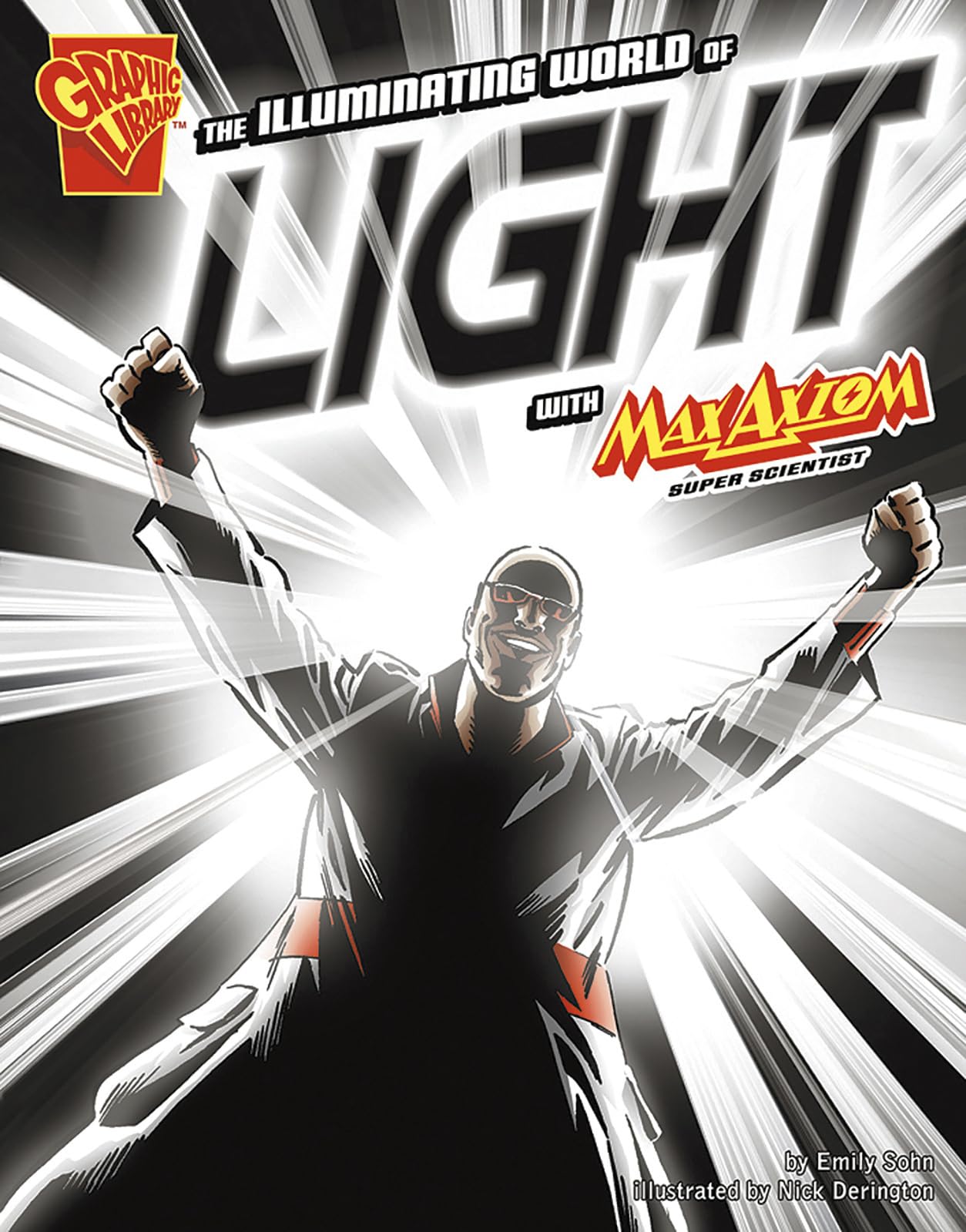 The Illuminating World of Light with Max Axiom, Super Scientist (Graphic Science),Used