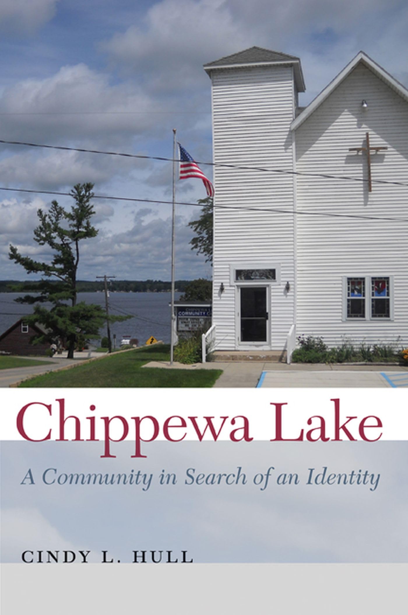 Chippewa Lake: A Community In Search Of An Identity,Used