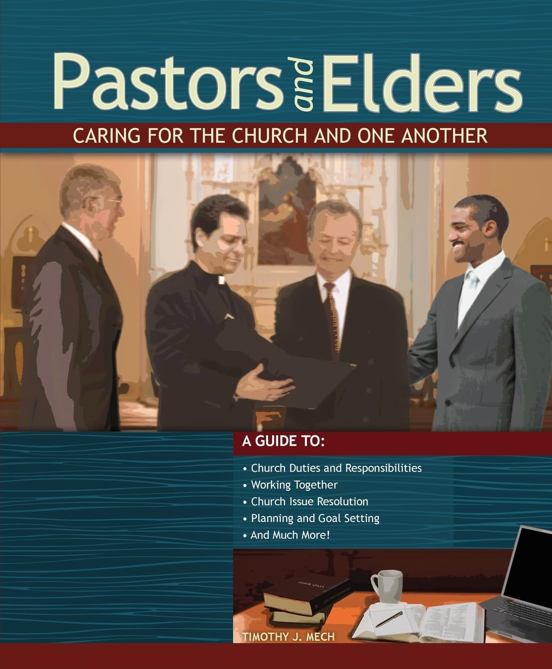 Pastors And Elders: Caring For The Church And One Another,New