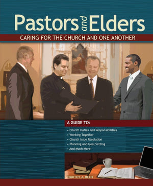 Pastors And Elders: Caring For The Church And One Another,New